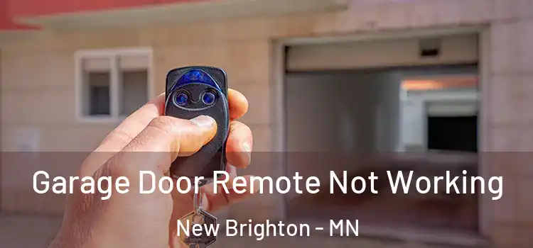  Garage Door Remote Not Working New Brighton - MN