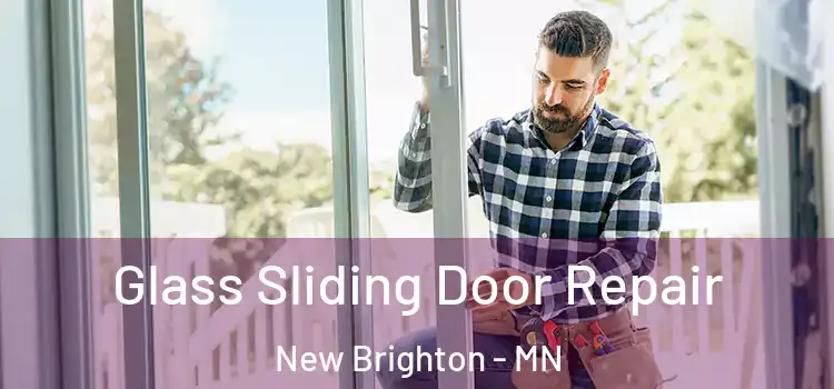Glass Sliding Door Repair New Brighton - MN